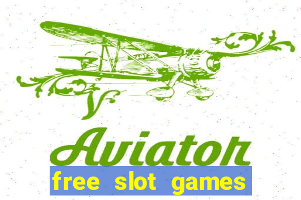 free slot games for free