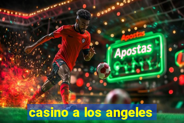 casino a los angeles