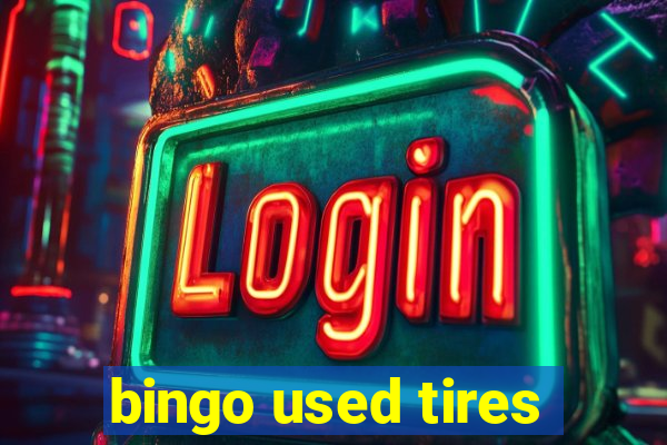 bingo used tires