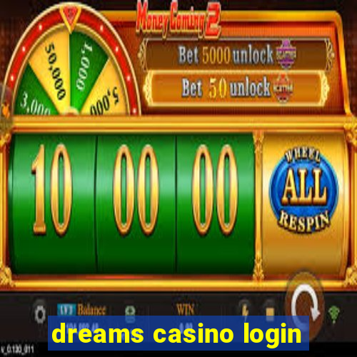 dreams casino login