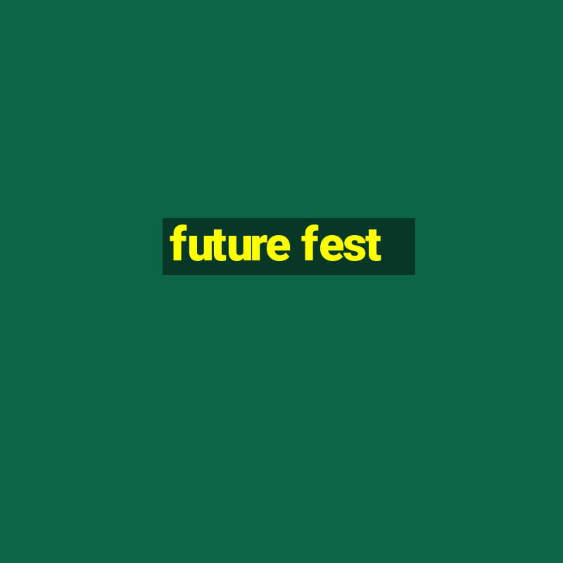 future fest