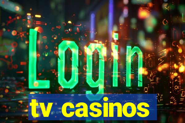 tv casinos