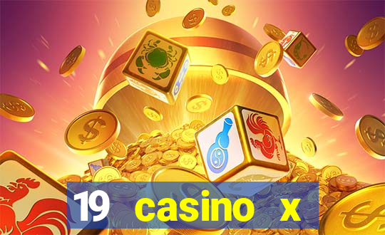 19 casino x официальный сайт