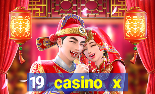 19 casino x официальный сайт