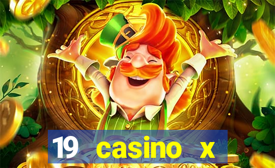 19 casino x официальный сайт