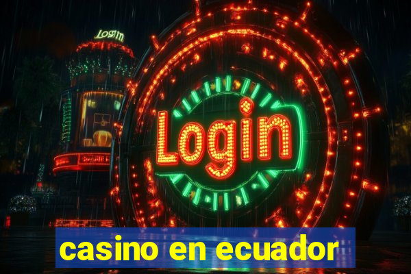 casino en ecuador