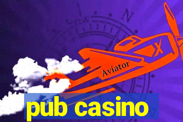 pub casino