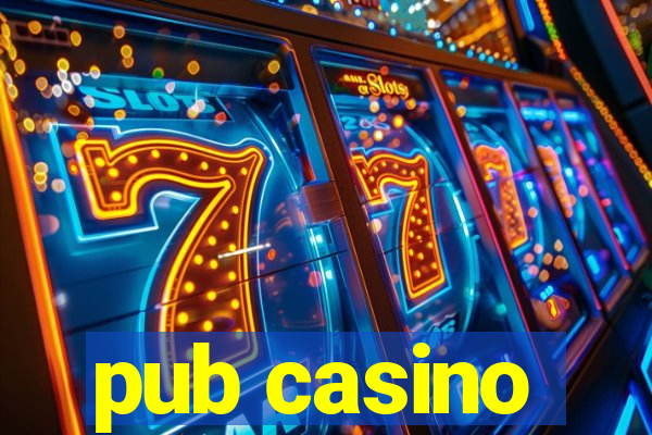 pub casino