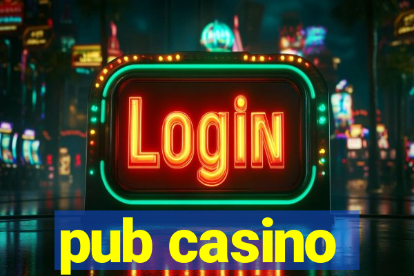 pub casino