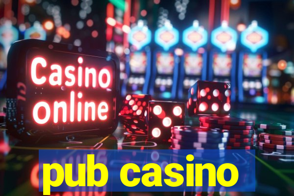 pub casino