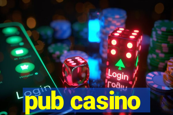 pub casino