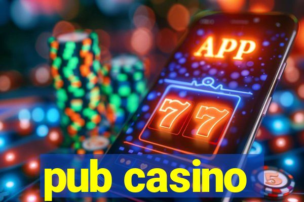 pub casino