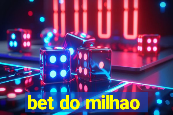 bet do milhao