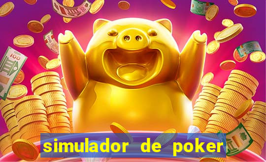 simulador de poker texas holdem gratis