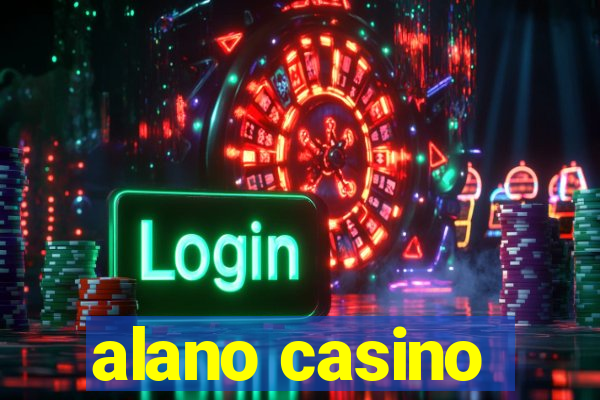 alano casino