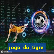 jogo do tigre plataforma nova