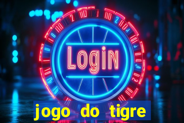 jogo do tigre plataforma nova