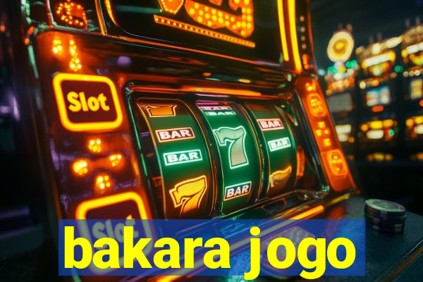 bakara jogo