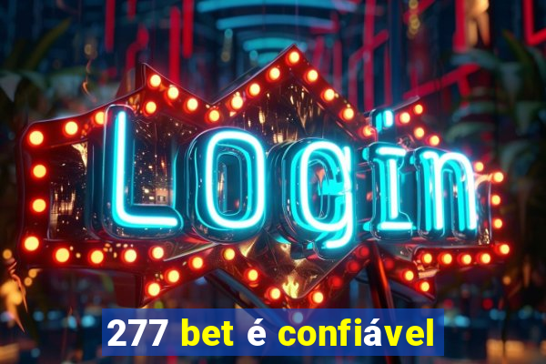 277 bet é confiável