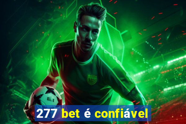 277 bet é confiável