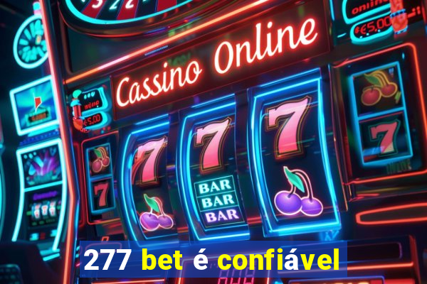 277 bet é confiável