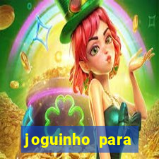 joguinho para ganhar dinheiro