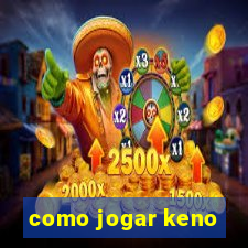 como jogar keno