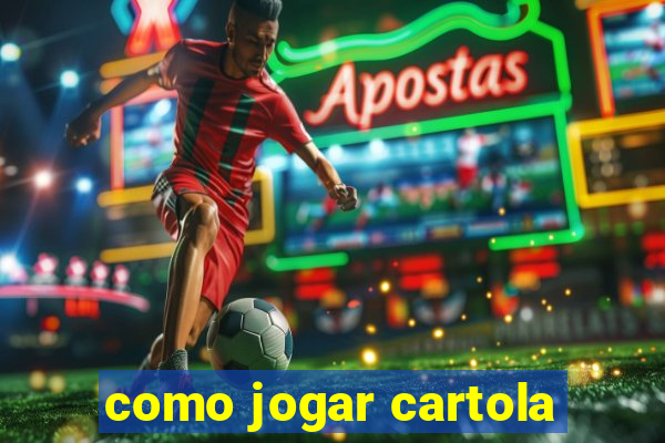 como jogar cartola