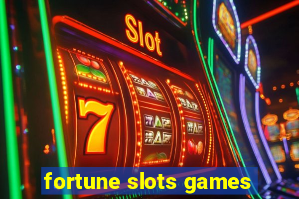 fortune slots games