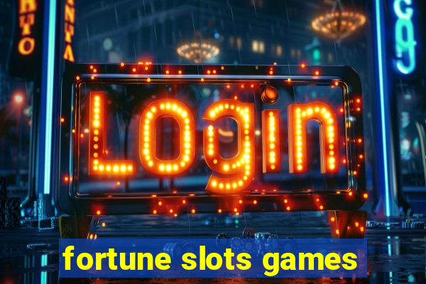 fortune slots games