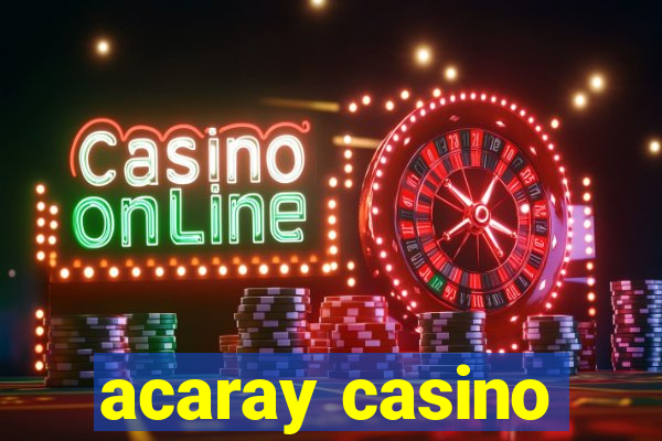 acaray casino