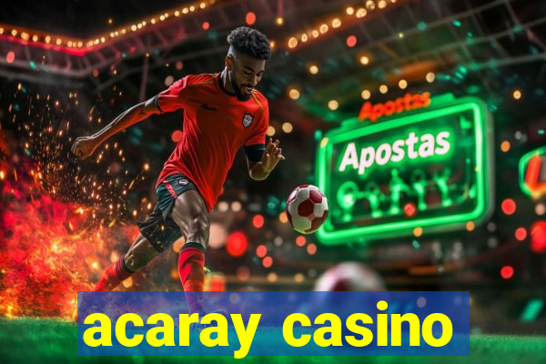 acaray casino