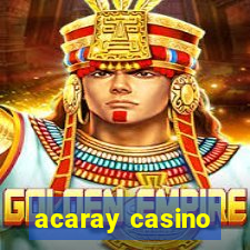 acaray casino