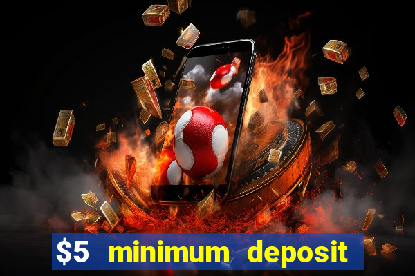 $5 minimum deposit real money casino canada