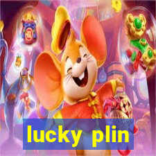 lucky plin