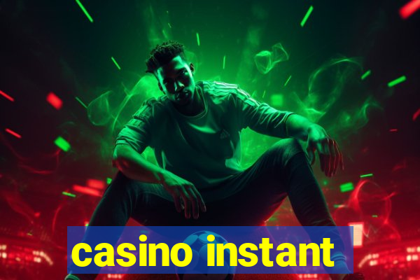 casino instant