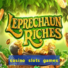 casino slots games free for fun