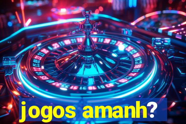 jogos amanh?