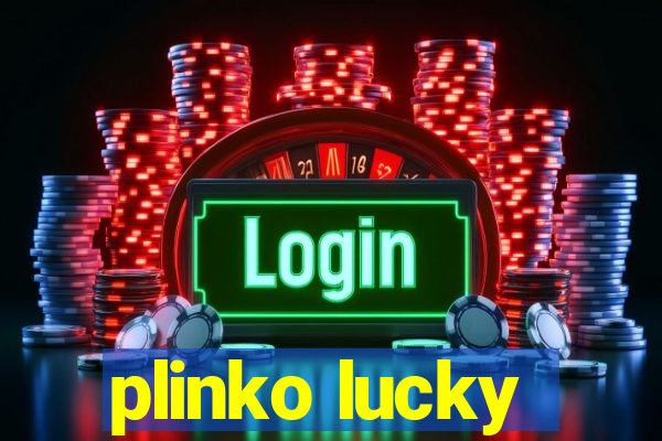 plinko lucky