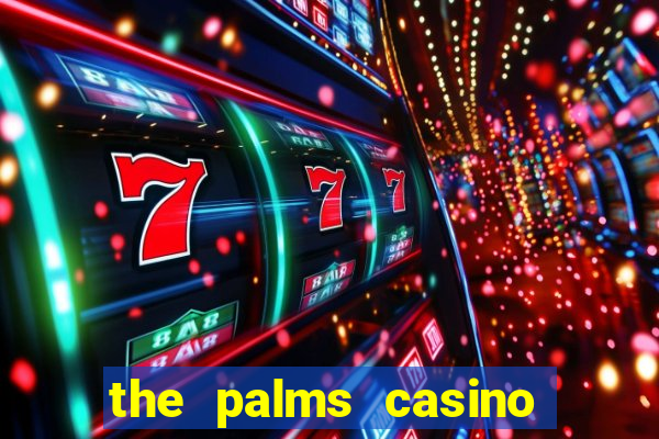 the palms casino and resort