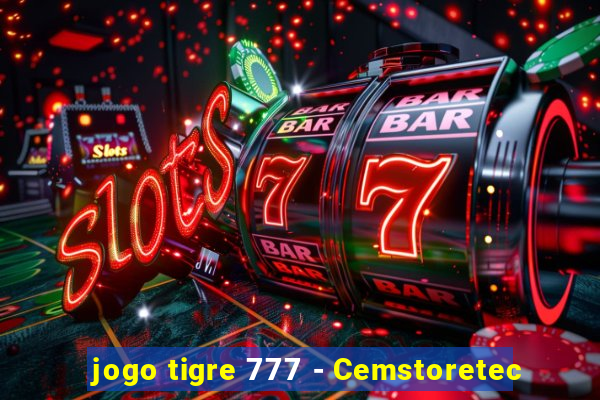 jogo tigre 777 - Cemstoretec