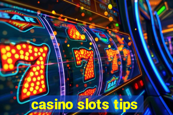 casino slots tips