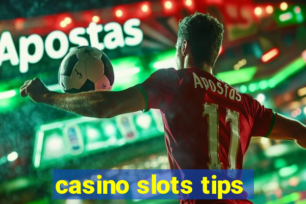 casino slots tips