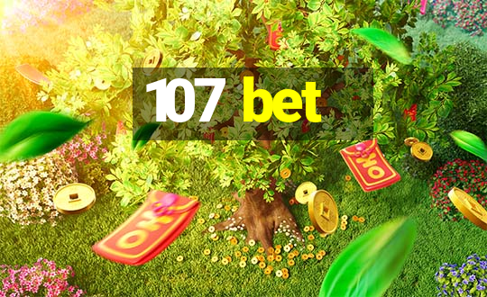 107 bet