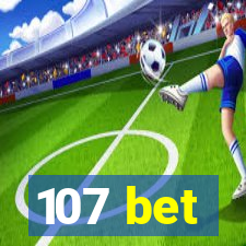 107 bet