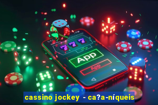 cassino jockey - ca?a-níqueis