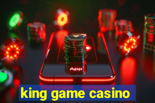 king game casino