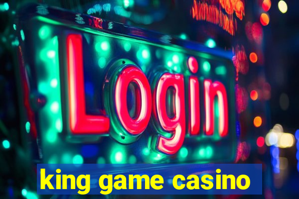 king game casino