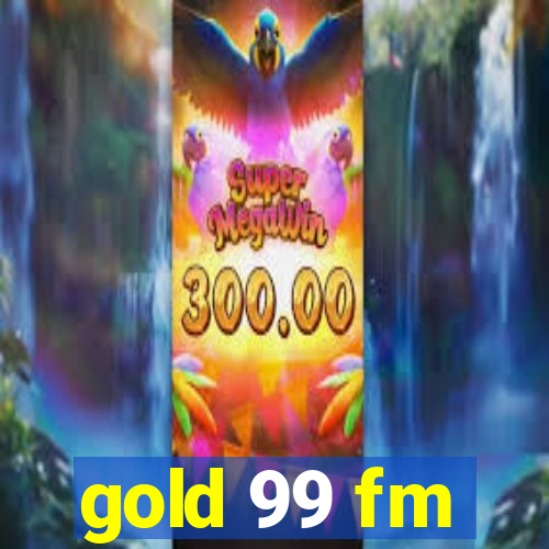 gold 99 fm