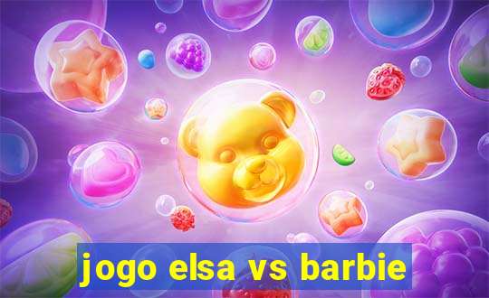 jogo elsa vs barbie